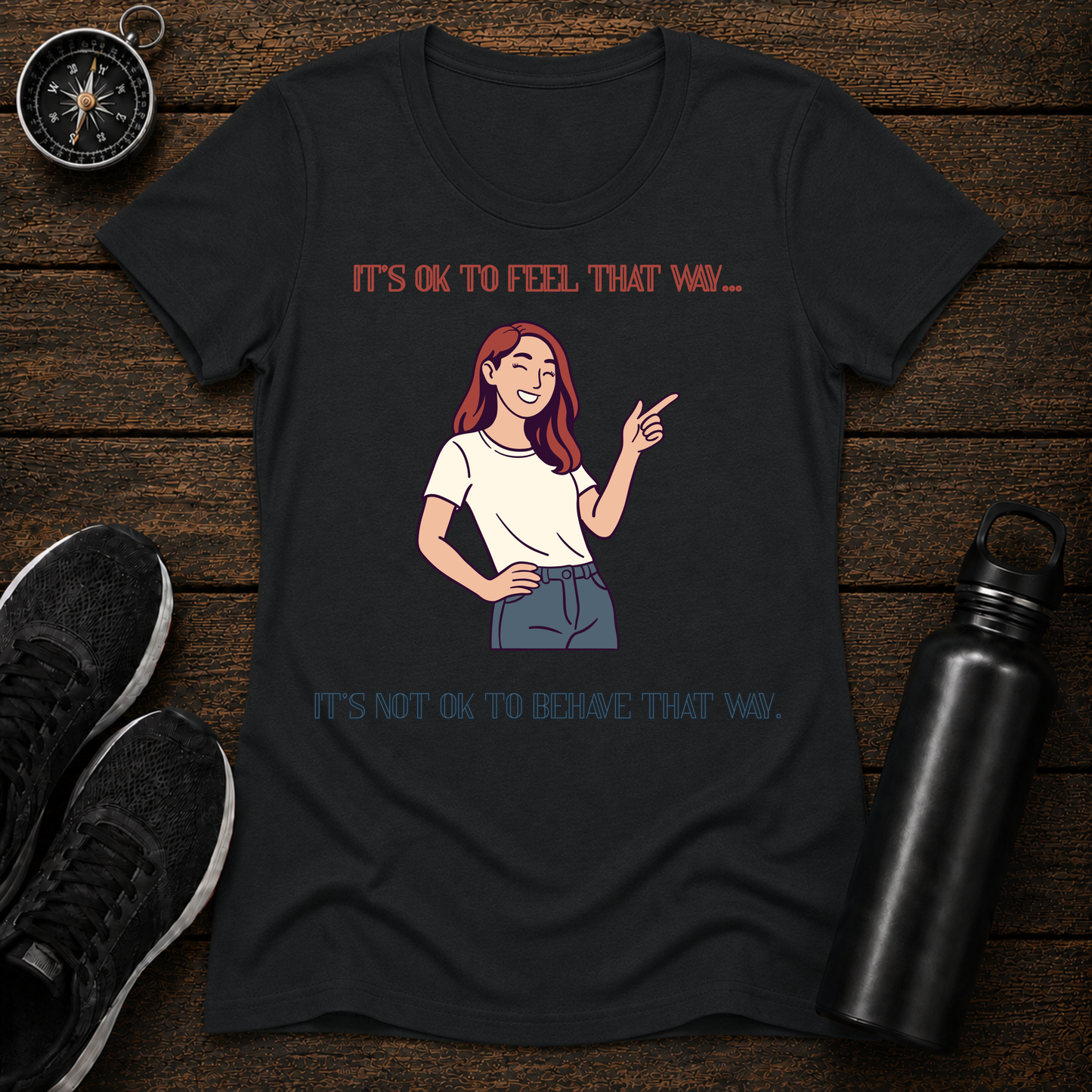 Behave T-Shirt