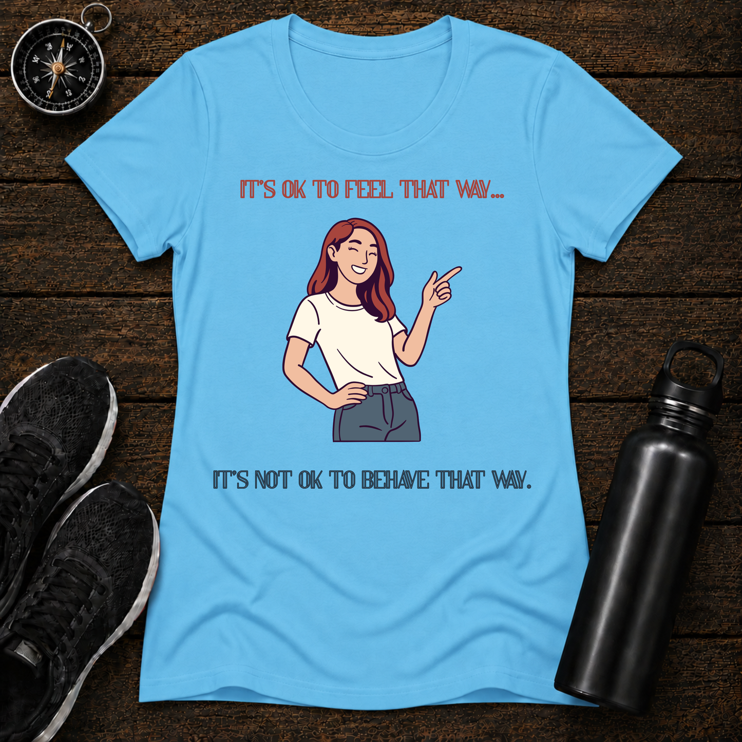 Behave T-Shirt