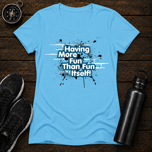 More Fun T-Shirt