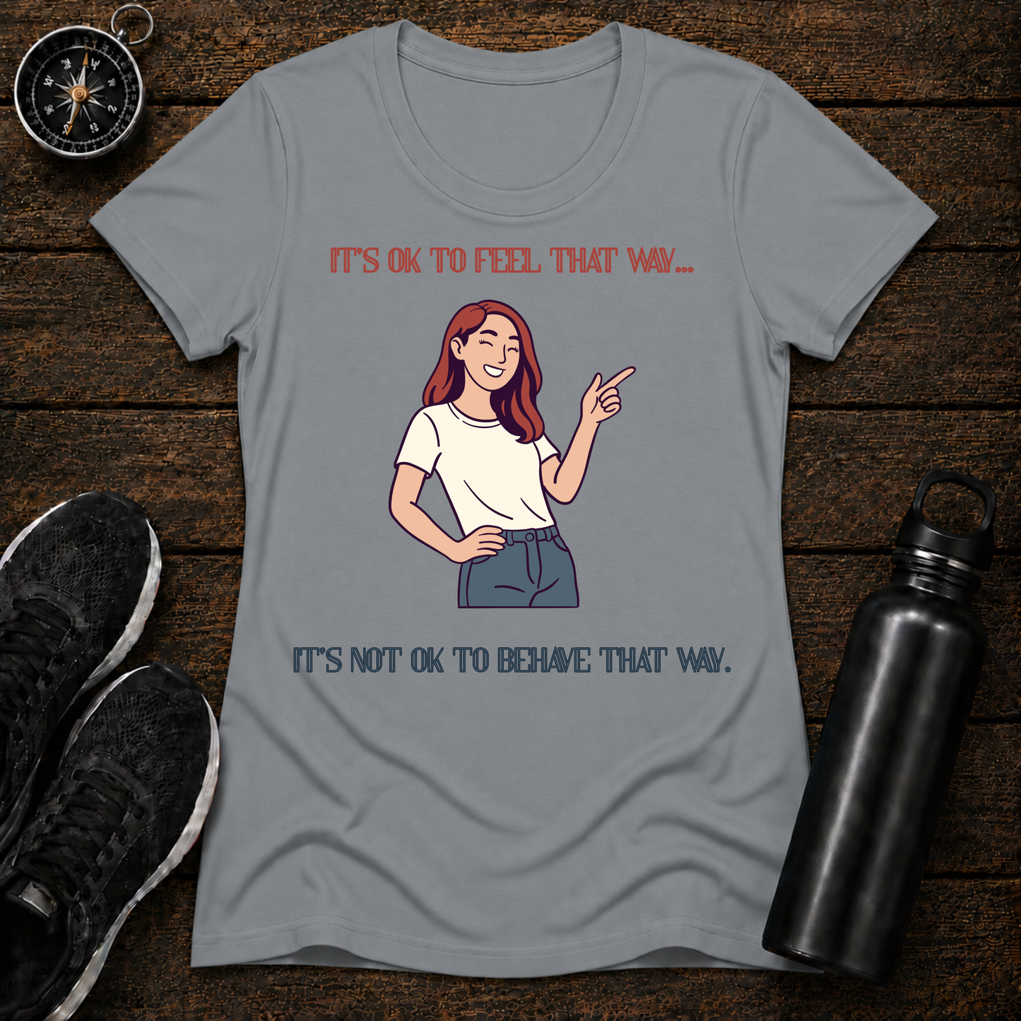 Behave T-Shirt