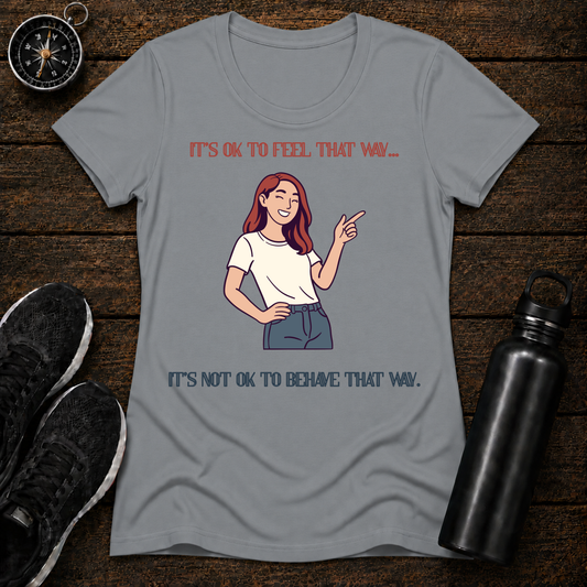 Behave T-Shirt