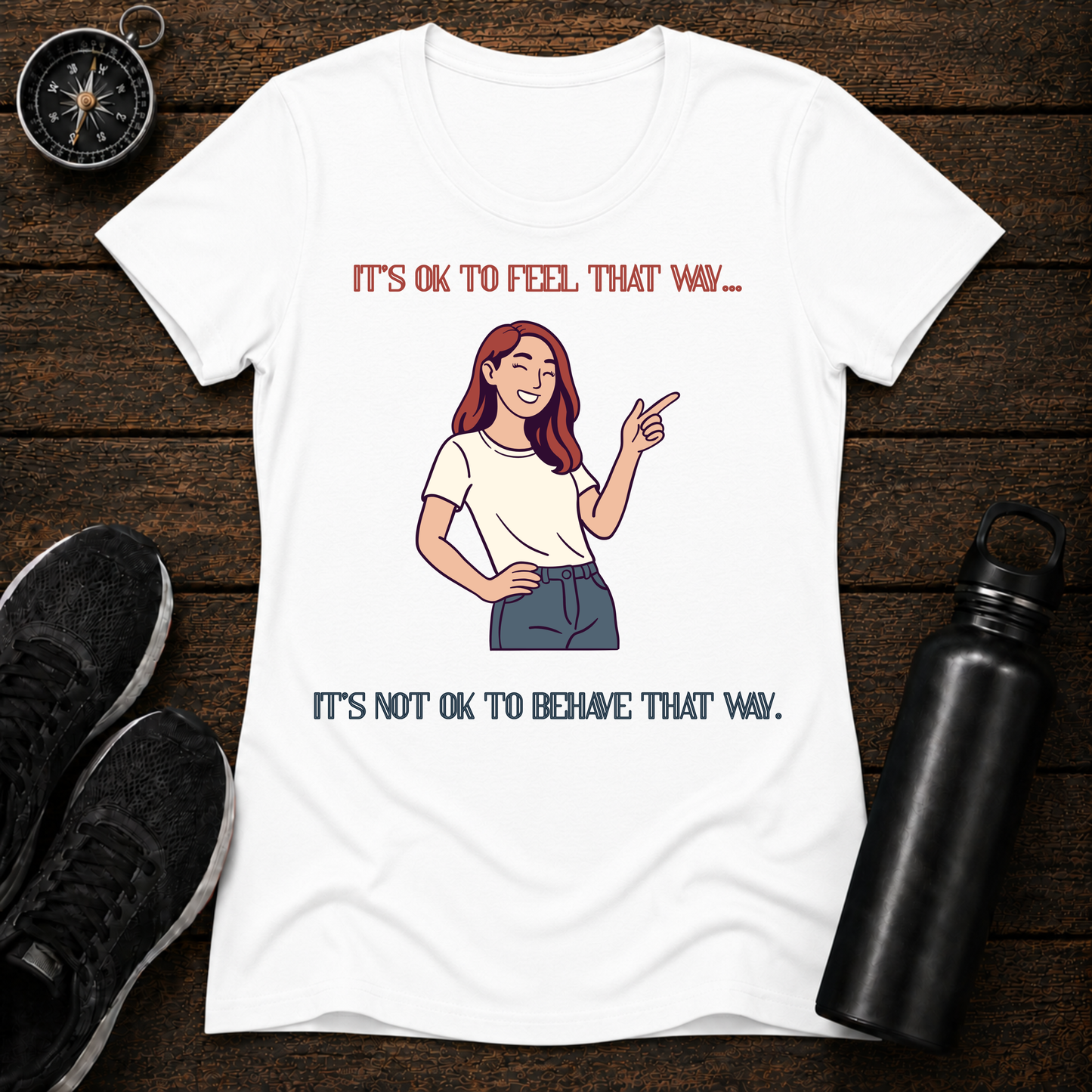 Behave T-Shirt